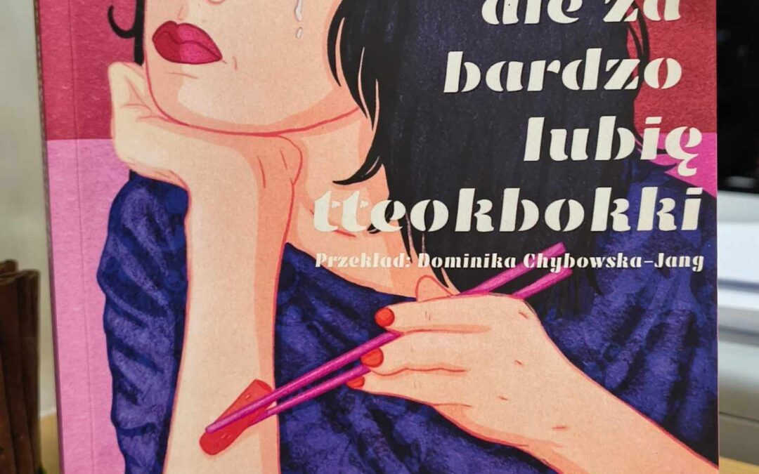 „Nie mam ochoty żyć, ale za bardzo lubię tteokbokki”